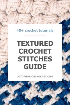 the textured crochet stitches guide is shown with text overlaying it