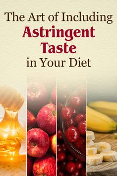 the art of including astrigent taste in your diet cover image with bananas, apples, cherries and honey