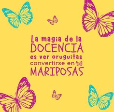 a yellow background with butterflies and the words la maga de la docencia