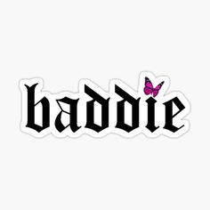 the word badie with a pink butterfly on it's back and black lettering