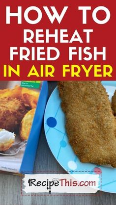 fried fish in air fryer on a plate with the title how to reheat fried fish in air fryer