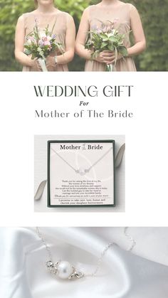 two women in dresses holding flowers and necklaces with the words wedding gift for mother of the bride