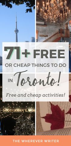 a collage of photos with text overlay that reads, 7 + free or cheap things to do in toronto and cheap activities