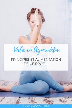 Qu’est ce que le dosha Vata en Ayurveda ? Vous correspond il ? Comment l’apaiser ? Quelle alimentation adopter ? On vous dit tout ! Vata Ayurveda, Ayurveda Vata Dosha, Ayurveda Lifestyle, Vata Dosha, Yoga Nidra, Natural Treatments