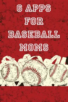 a baseball mom's book cover with the words 6 apps for baseball moms