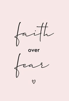 the words faith over fear written in black ink on a pink background with a heart