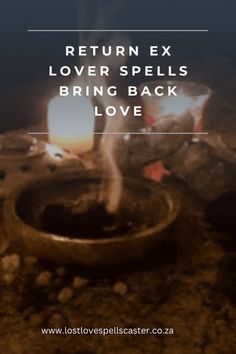 the words return ex lover spells bring back love in front of an image of a burning candle