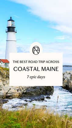 the best road trip across coastal maine in 7 days, with text overlaying it