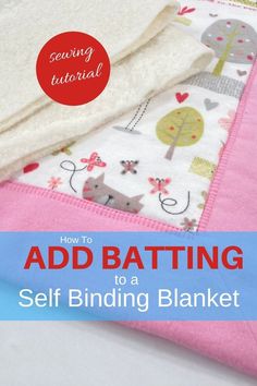 how to add batting to a self binding blanket