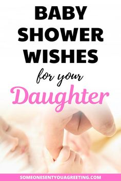 a baby's foot with the words, how to use baby shower wishes for your daughter