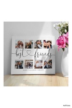 the best friends collage is displayed on a table next to a vase with flowers