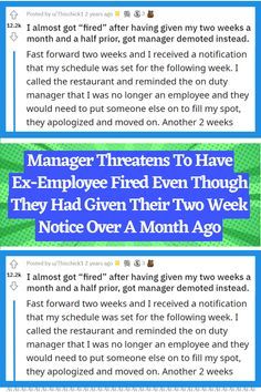 two screenshots with text that reads manager theatre to have ex - employee fired even though they had given their two week notice over a month ago