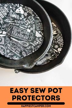 two cast iron skillets with the words easy sew pot protectors on them