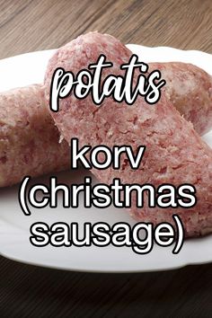 some meatballs on a white plate with the words potatoes korv christmas sausage