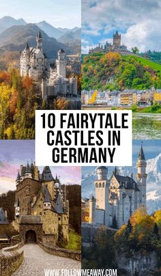 the top 10 fairytale castles in germany with text overlay that reads, 10 fairytale castles in germany