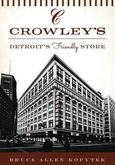 the front cover of crowley's detroit's family store