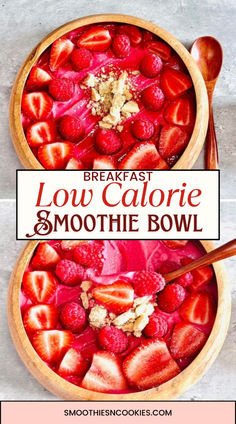 a bowl filled with strawberries and nuts next to the words breakfast low calorie smoothie bowl