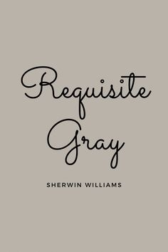 the cover for requisite gray by sherylin williams, with black lettering