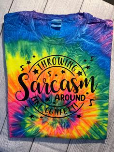 Tie Dye Neon colors - T-shirt Saying "THROWING SARCASM AROUND LIKE CONFETTI" Shortsleeve Tshirt - XL Fun Multicolor Tops With Custom Print, Funny Multicolor Custom Print Tops, Colorful Crew Neck T-shirt, Colorful Fun Crew Neck T-shirt, Colorful Fun Cotton T-shirt, Colorful Crew Neck T-shirt With Fun Style, Colorful Crew Neck T-shirt, Fun Style, Colorful Cotton T-shirt, Fun Style, Fun Multicolor Pre-shrunk T-shirt