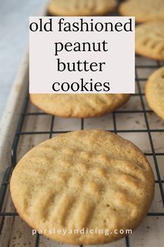 old fashioned peanut butter cookies on a cooling rack with the words, old fashioned peanut butter cookies