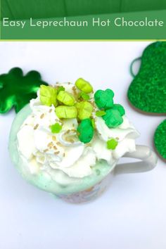 an easy leprechan hot chocolate recipe for st patrick's day with shamrock cookies