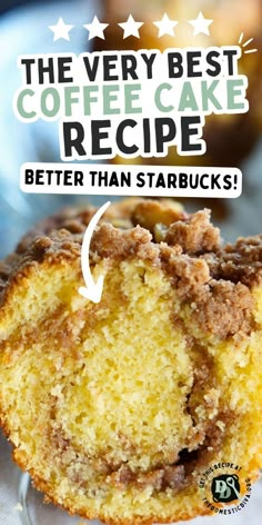 the very best coffee cake recipe is better than starbucks's, and it doesn't taste any good