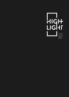 a black and white poster with the words high light on it's left side