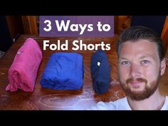 a man sitting at a table with three different folded shirts on it and the words 3 ways to fold shorts