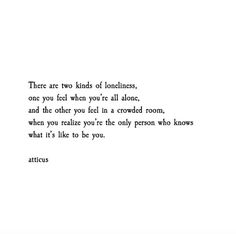 'The solitariness of being you.' #atticuspoetry #atticus #poetry #loveherwild Stay Alone, Inspiring Images, All Alone