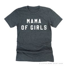 All Little Mama shirts are unisex sizing. They run slightly larger than typical women's shirts and slightly smaller than typical men's shirts. We recommend ordering your normal size for a regular fit.Please reference all size charts before purchasing.The default design color on this shirt is white, unless an option is given. Mama Of Both, Block Fonts, Block Font, Mama Shirts, Men's Shirts, Mama Shirt, Women's Shirts, Size Charts, Design Color