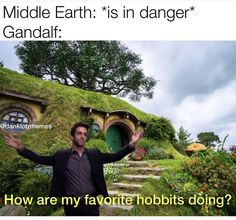 a man standing in front of a hobbot house with his hands out and the words middle earth is in danger