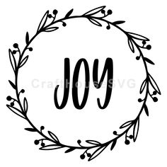 the word joy in a circle surrounded by leaves and berries