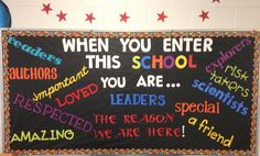 a bulletin board that says when you enter this school, you are loved leaders the reason special is amazing we are here