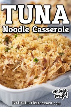 tuna noodle casserole in a white dish with text overlay that reads tuna noodle casserole