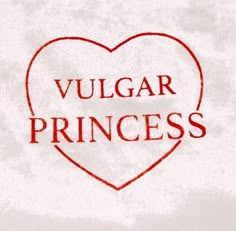 a red heart with the word vulcanr princess written on it in front of a white background