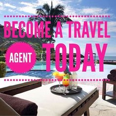 there is a table with drinks on it and the words, become a travel agent today