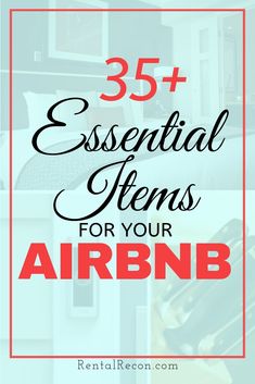 the words, 35 essential items for your air bnb