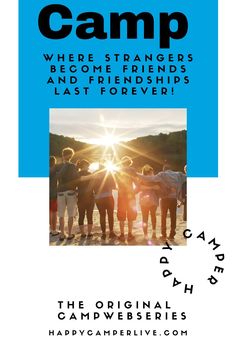 the poster for camp where strangers become friends and friends last forever, which features an image of