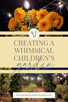 the words creating a whimsical children's garden with sunflowers