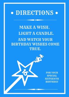 a blue birthday card with the words directions to make a wish light a candle and watch your birthday wishes come true