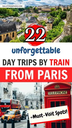 a red phone booth with the words 22 unforgettable day trips by train from paris must visit spots