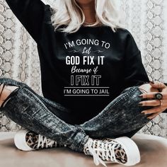 This funny Let God sweatshirt is sure to resonate with someone you know. It's the perfect Christian sweatshirt to remind yourself or others to let go and let God handle whatever comes your way. It's bound to stand out in a crowd or start interesting conversations with anyone. Wear this fun Christian sweatshirt while running errands or on a long flight to lighten the mood wherever you go. Wearing Christian sweatshirts and hoodies with uplifting messages of faith can brighten anyones day. Trendy C Inspirational Slogan Sweatshirt For Fall, Black Funny Slogan Sweatshirt, Funny Black Sweatshirt With Slogan, Funny Black Slogan Sweatshirt, Inspirational Slogan Sweatshirt For Streetwear, Inspirational Slogan Sweatshirt In Relaxed Fit, Relaxed Fit Sweatshirt With Funny Text For Streetwear, Funny Black Sweatshirt With Letter Print, Funny Black Crew Neck Sweatshirt