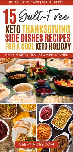 a collage of photos with text that reads 15 guilt - free keto thanksgiving side dishes recipes for a cool keto holiday