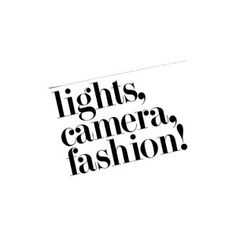 the words lights, camera, fashion are in black and white letters on a white background