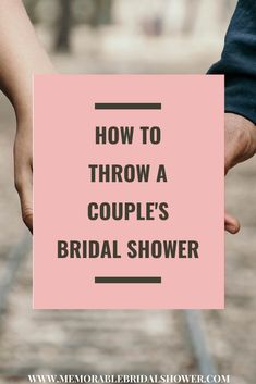 two people holding hands with the words how to throw a couple's bridal shower