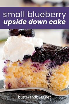 a slice of blueberry upside down cake on a plate with a fork and the words, small blueberry upside down cake