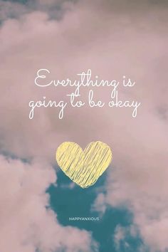 a yellow heart with the words everything is going to be okay