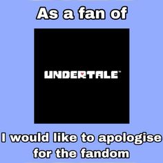 the words undertale are written in white and black on a blue background with an image of