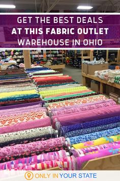 the best deal at this fabric outlet warehouse in ohio is on sale for $ 10