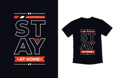 a t - shirt with the words stay at home on it